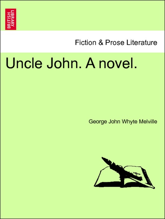 Uncle John. A novel. Vol. III.