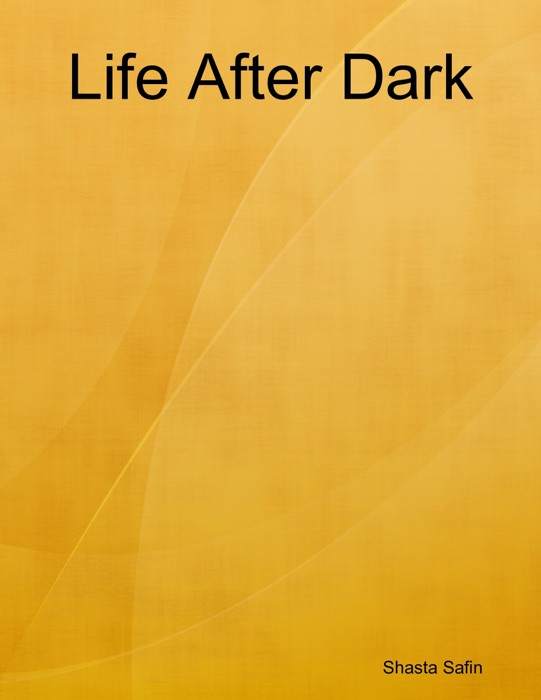 Life After Dark