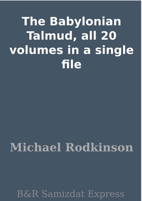 The Babylonian Talmud, all 20 volumes in a single file