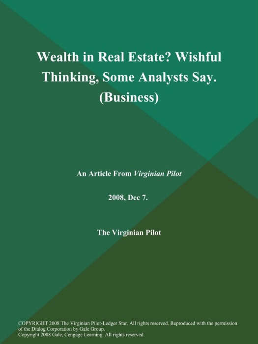 Wealth in Real Estate? Wishful Thinking, Some Analysts Say (Business)