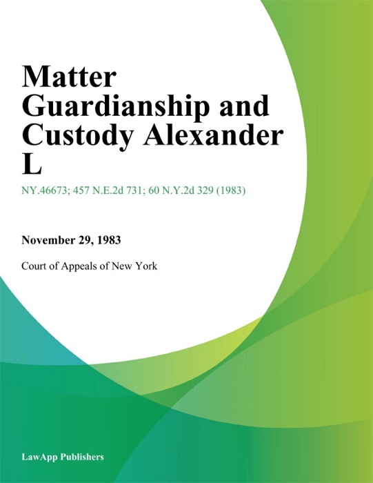 Matter Guardianship And Custody Alexander L.