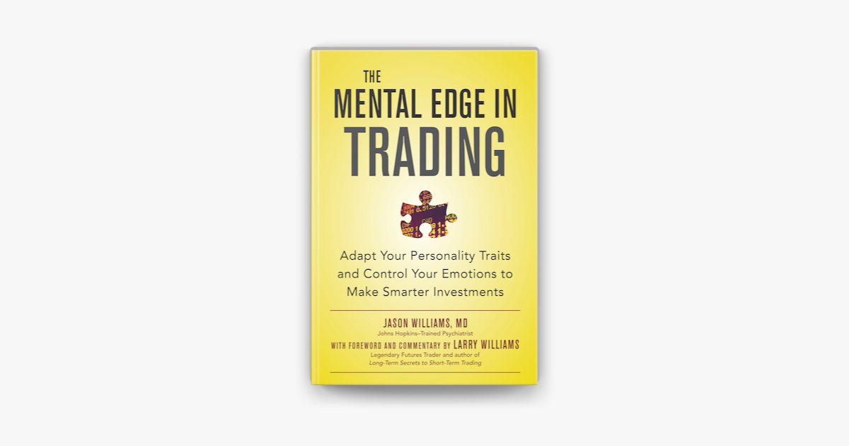 ‎The Mental Edge in Trading Adapt Your Personality Traits and Control