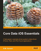 Core Data iOS Essentials - B. M. Harwani