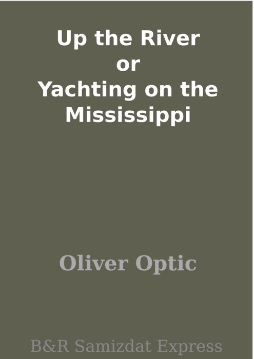 Up the River or Yachting on the Mississippi