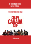 The Canada Cup of Hockey Fact and Stat Book - Henry James (UK) Anderson