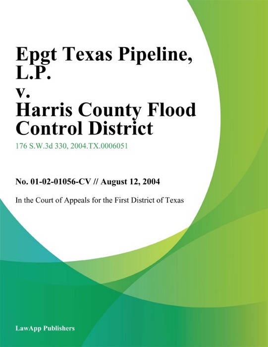 EPGT Texas Pipeline, L.P. v. Harris County Flood Control District