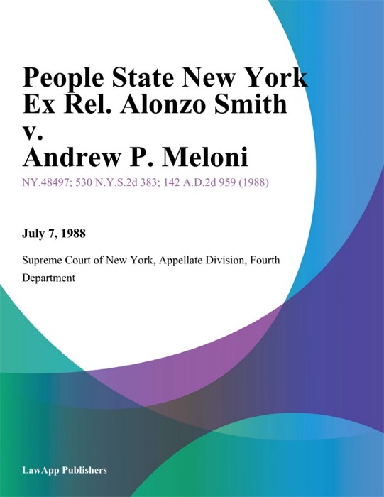 People State New York Ex Rel. Alonzo Smith v. Andrew P. Meloni