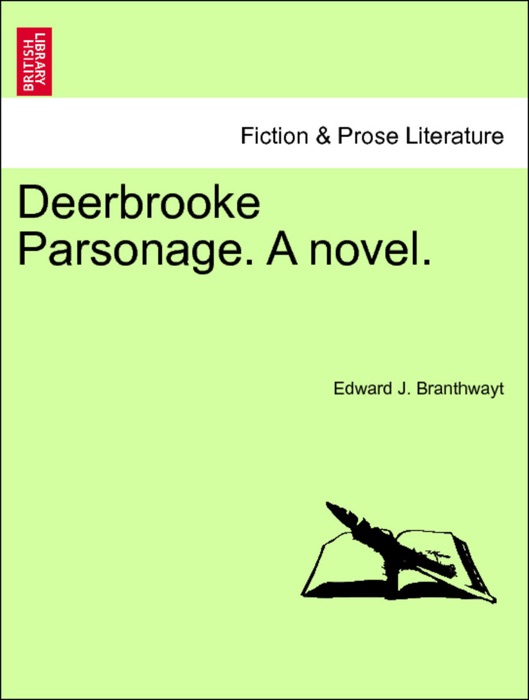 Deerbrooke Parsonage. A novel. Vol. II.