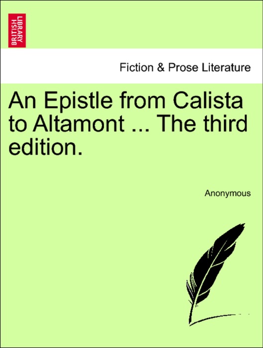 An Epistle from Calista to Altamont ... The third edition.