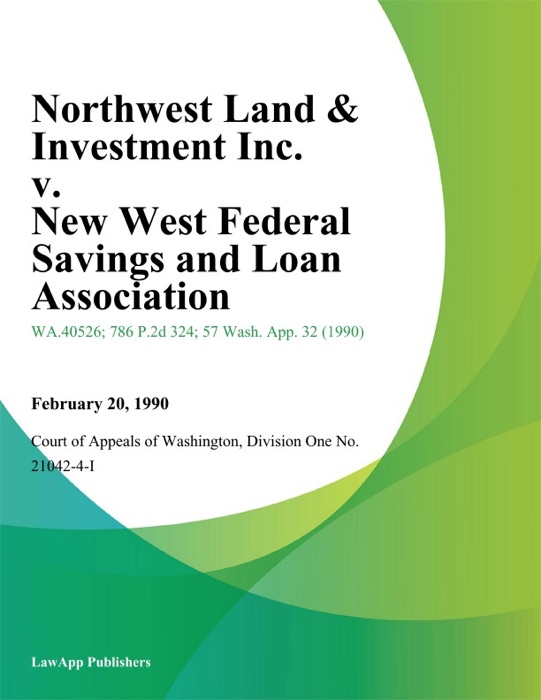 Northwest Land & Investment Inc. v. New West Federal Savings and Loan Association