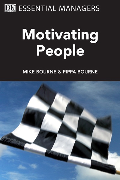 DK Essential Managers: Motivating People