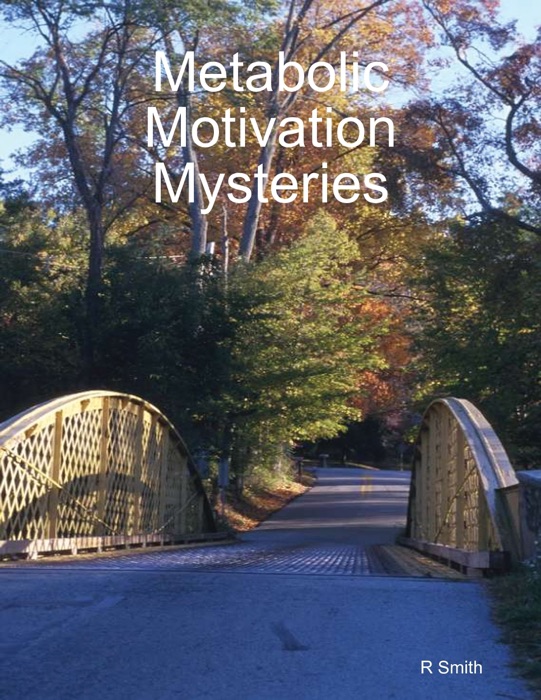 Metabolic Motivation Mysteries