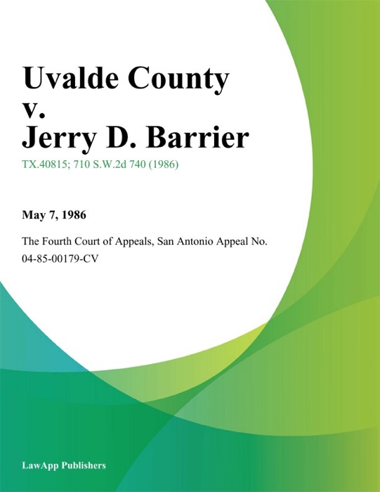 Uvalde County v. Jerry D. Barrier