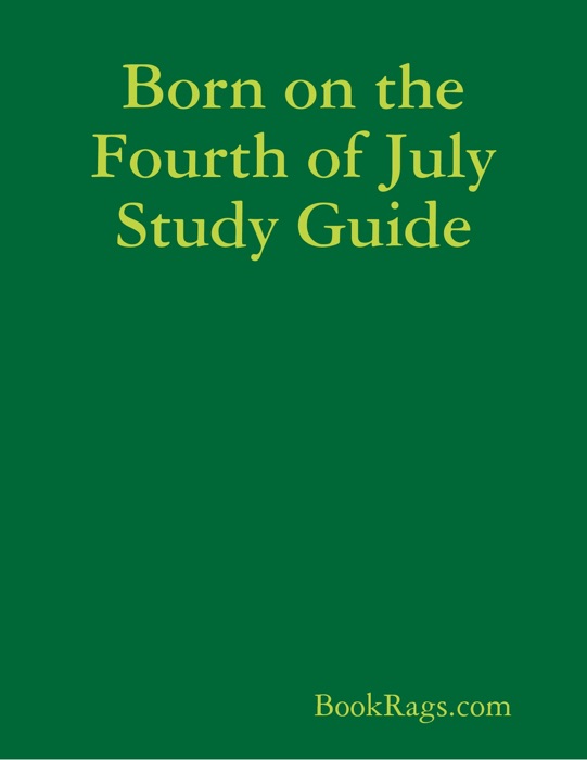 Born on the Fourth of July Study Guide