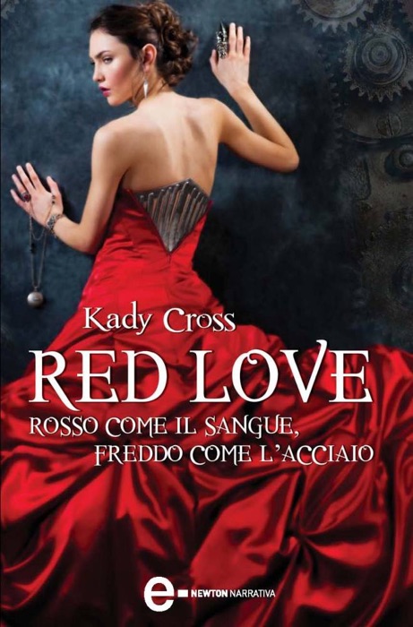 Red Love. Rosso come il sangue, freddo come l'acciaio
