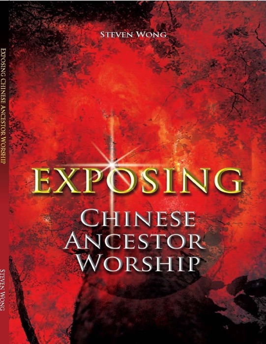 Exposing Chinese Ancestor Worship