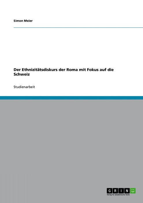 Der Ethnizitätsdiskurs der Roma mit Fokus auf die Schweiz