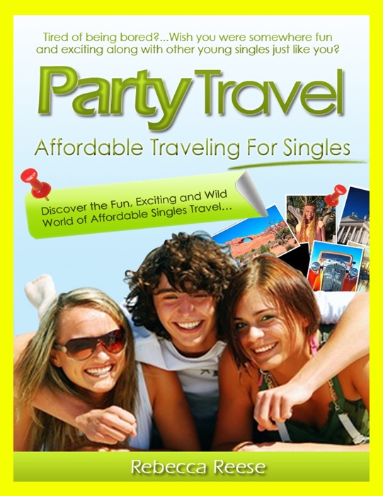 Party Travel: Affordable Traveling for Singles