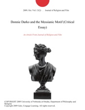 Donnie Darko And The Messianic Motif Critical Essay By Journal Of Donnie Darko And The Messianic Motif Critical Essay