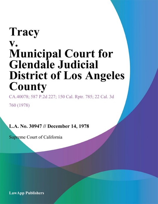 Tracy V. Municipal Court For Glendale Judicial District Of Los Angeles County
