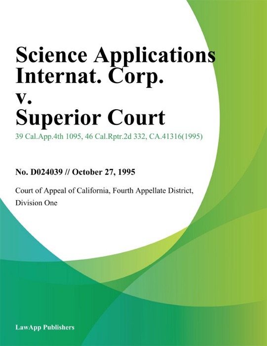 Science Applications Internat. Corp. v. Superior Court