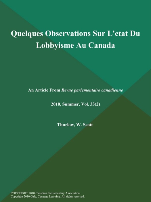 Quelques Observations Sur L'etat Du Lobbyisme Au Canada