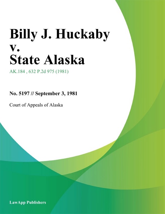 Billy J. Huckaby v. State Alaska