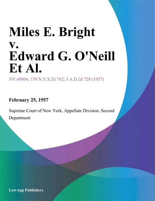 Miles E. Bright v. Edward G. O'Neill Et Al.