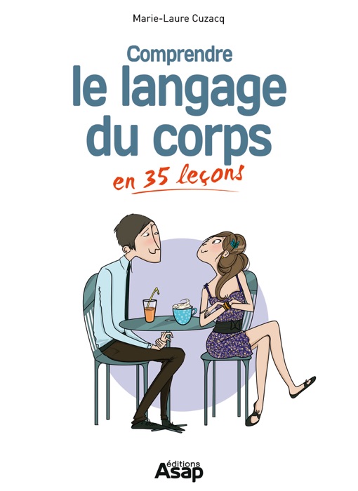 Comprendre le langage du corps en 35 leçons