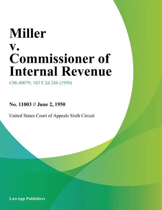 Miller v. Commissioner of Internal Revenue.