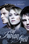 Bloodlines: The Indigo Spell (book 3) - Richelle Mead