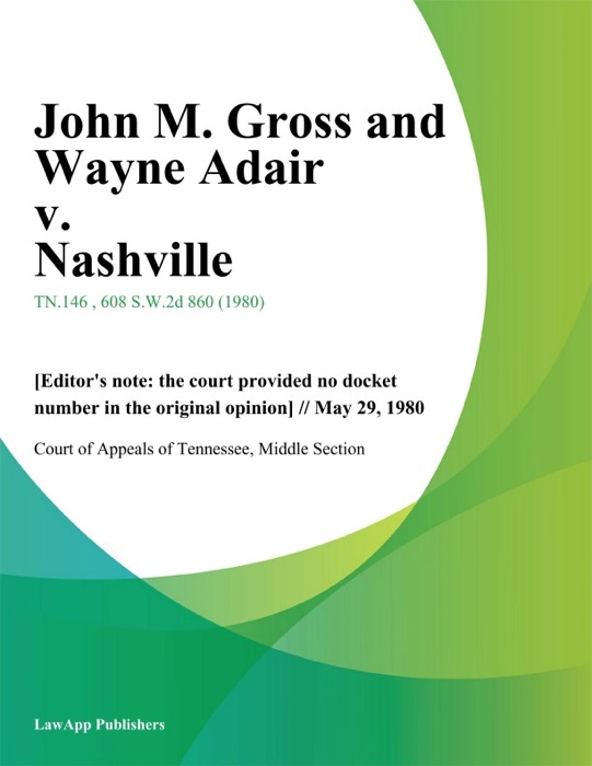 John M. Gross and Wayne Adair v. Nashville