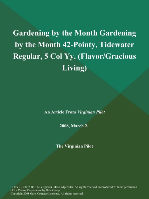 Gardening by the Month Gardening by the Month 42-Pointy, Tidewater Regular, 5 Col Yy (Flavor/Gracious Living)
