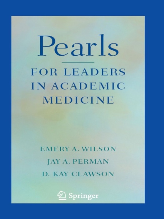 Pearls for Leaders in Academic Medicine