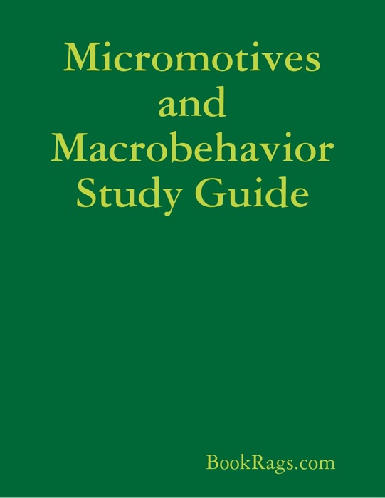 Micromotives and Macrobehavior Study Guide