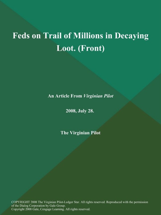 Feds on Trail of Millions in Decaying Loot (Front)