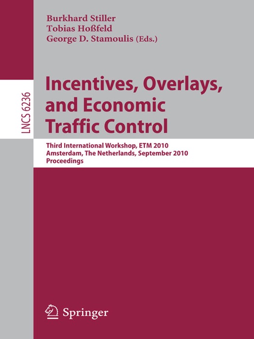 Incentives, Overlays, and Economic Traffic Control