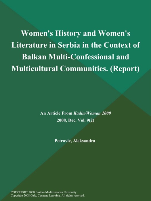 Women's History and Women's Literature in Serbia in the Context of Balkan Multi-Confessional and Multicultural Communities (Report)