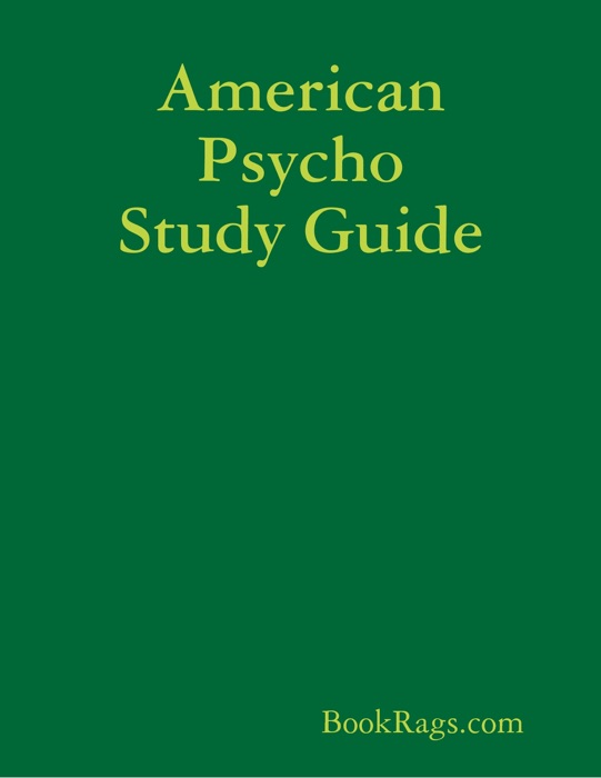 American Psycho Study Guide