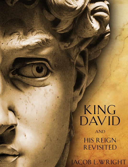 King David and His Reign Revisited