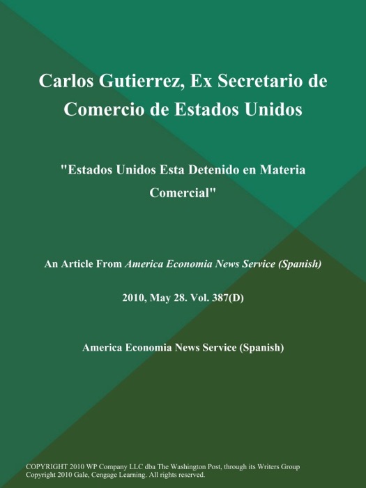 Carlos Gutierrez, Ex Secretario de Comercio de Estados Unidos: 