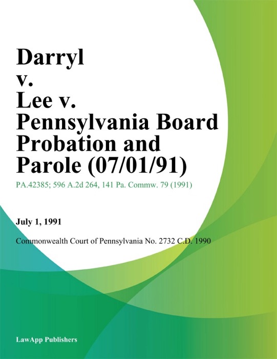 Darryl v. Lee v. Pennsylvania Board Probation and Parole