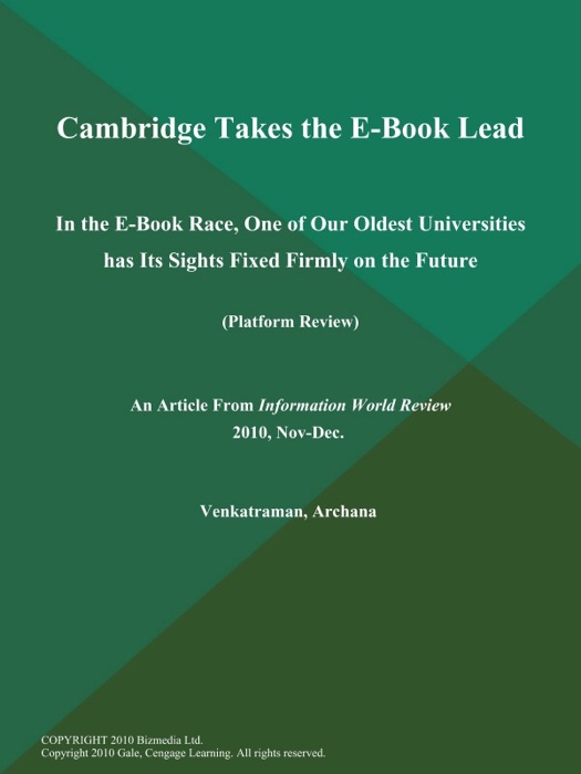 Cambridge Takes the E-Book Lead: In the E-Book Race, One of Our Oldest Universities has Its Sights Fixed Firmly on the Future (Platform Review)