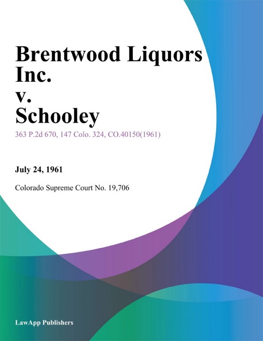 Brentwood Liquors Inc. v. Schooley