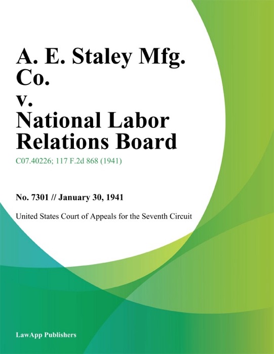 A. E. Staley Mfg. Co. v. National Labor Relations Board