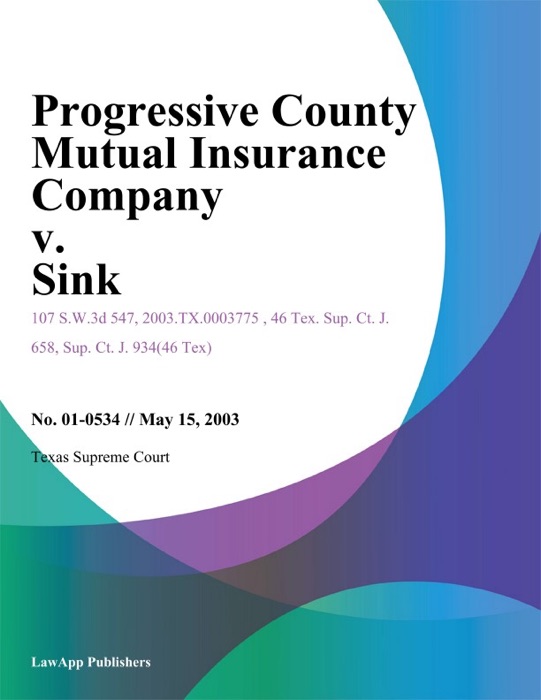 Progressive County Mutual Insurance Company V. Sink