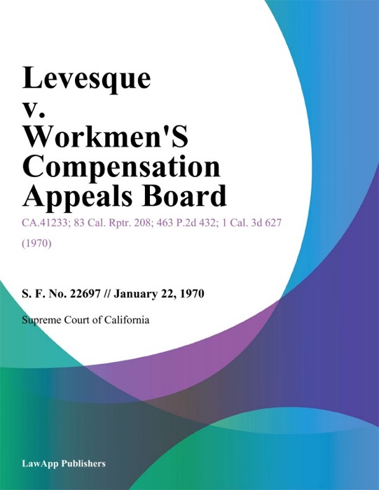 Levesque V. Workmen's Compensation Appeals Board