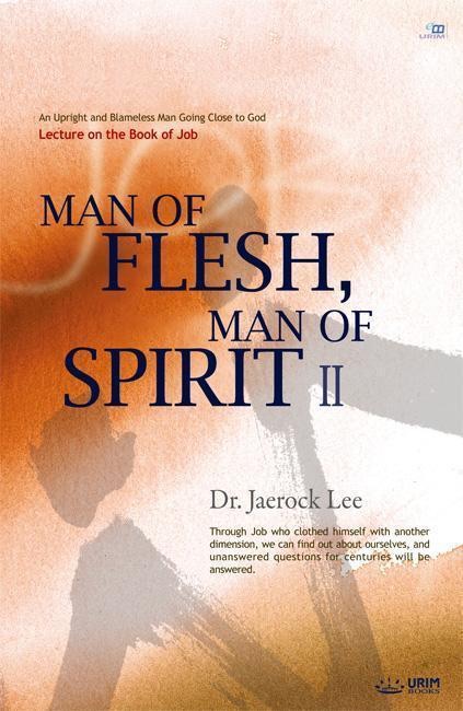 Man of Flesh, Man of Spirit II