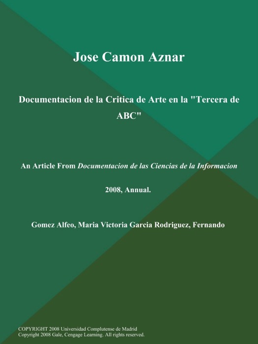 Jose Camon Aznar: Documentacion de la Critica de Arte en la 