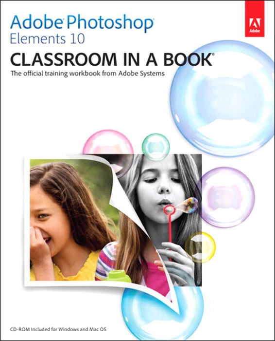 Adobe Photoshop Elements 10 Classroom in a Book